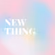 New Thing