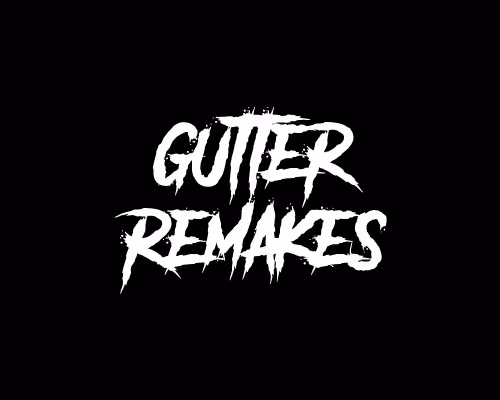 Gutter Remakes