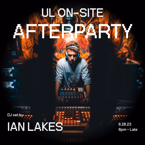 UL Onsite Afterparty 2023