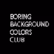 BORING BACKGROUND COLORS CLUB