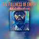 The Fullness of Empty - Art Collection
