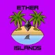 Ether Islands