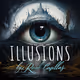 ILLUSIONS by Raul Casillas