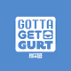 I GOT GURT