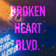 Broken Heart Blvd