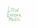 Low Effort Music