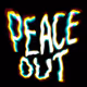 PEACE OUT ! - old