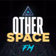 OTHERspace FM