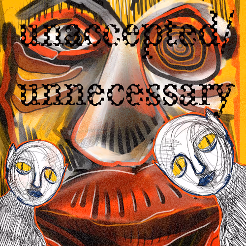 unaccepted/unnecessary