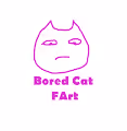 Bored Cat FArt - old V2 - old