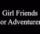 Girl Friends (For Adventurers)