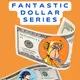 Fantastıc dollar series