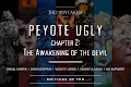 Peyote Ugly Chapter 2: The Awakening of the Devil V2