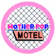 Mother Pop Motel