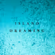 Island Dreaming