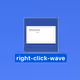 Right Click & Wave