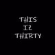 This Is Thirty