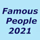 Famous People 2021 - old