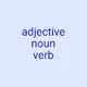 Adjective Noun Verb
