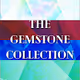 The Gemstone Collection
