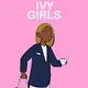 IVY GIRLS