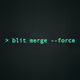 blit merge --force
