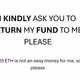 Please return the money to my account  0xe7572abf9acd5938e89998ad8848ad30c3486386