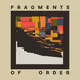 Fragments of Order