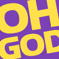 OH GOD!!