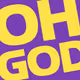 OH GOD!!