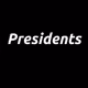 Presidents