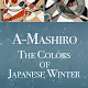 Colors of Japanese Winter by A-Mashiro - Limited Editions
