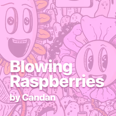 Blowing Raspberries