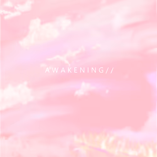 A W A K E N I N G