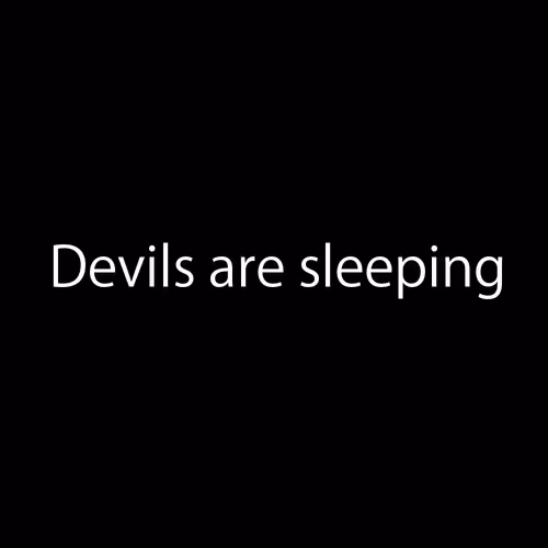 Devils are sleeping