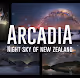 Arcadia - Night sky of New Zealand