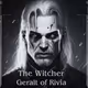 The Witcher: Geralt of Rivia