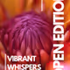 Vibrant Whispers Volume 1