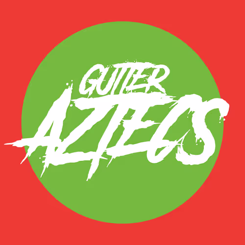 Gutter Aztecs