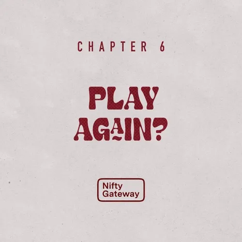 Chapter 6: Play Again?