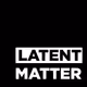 Latent Matter
