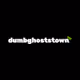 dumbghoststown.wtf