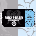PATCH & Reuben Late Night Show