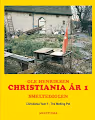 Christiania Year 1 - The Melting Pot