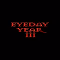 EYEDAY YEAR 3 - by EYESENTERSPACE