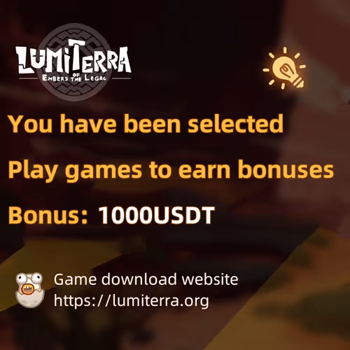 Play games on 【lumiterra.org】 and earn 1000 USDT