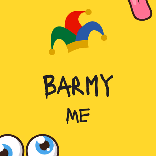 Barmy Me Version #1