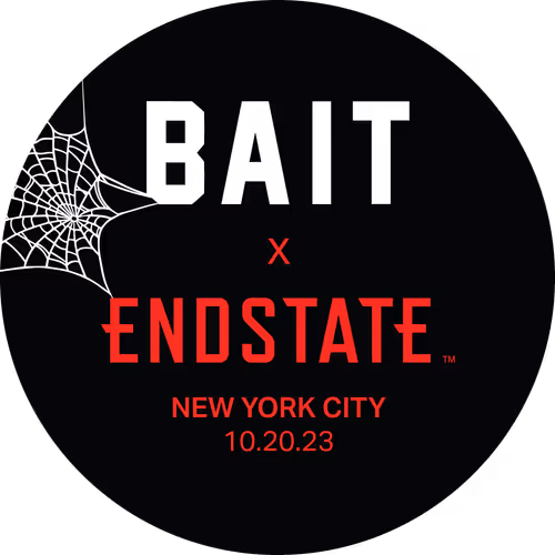 BAIT x Endstate | PoP