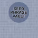 Seed Phrase Vault