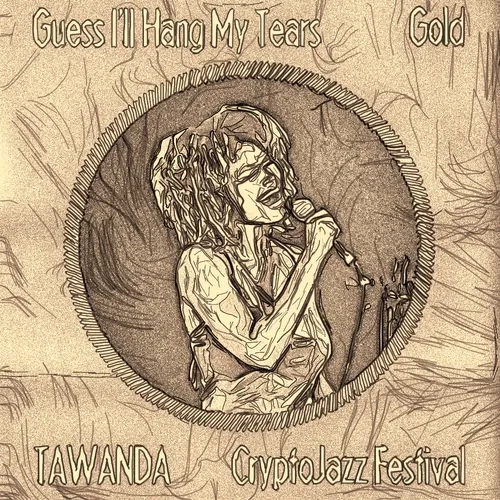 Guess I will Hang My Tears - Gold